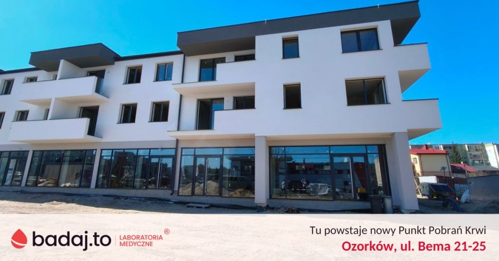 Badania krwi Ozorków - wkrótce otwarcie punktu pobrań badaj.to Badania krwi Ozorków - wkrótce otwarcie punktu pobrań badaj.to